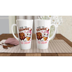 You're The Brownie To My Ice Cream, Valentine - White Latte 17oz Ceramic Mug Latte Mug Food Globally Fulfilled Love