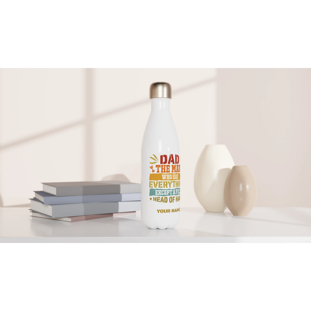 Personalised - Dad, The Man Who Has Everything Except A Full Head Of Hair - White 17oz Stainless Steel Water Bottle Personalised Water Bottle Dad Globally Fulfilled
