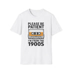 Cassette Tape, Please Be Patient, I'm From The 1900's Unisex Softstyle T-Shirt White Unisex Adult T-shirt Australian Printer Music