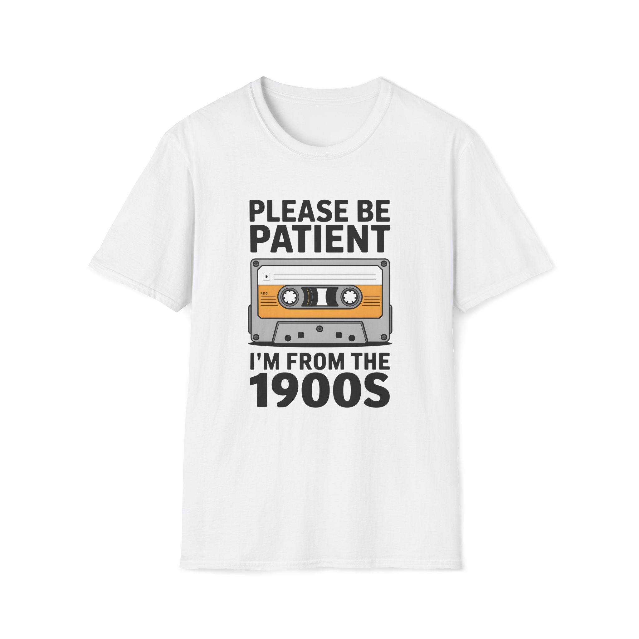 Cassette Tape, Please Be Patient, I'm From The 1900's - Unisex Softstyle T-Shirt