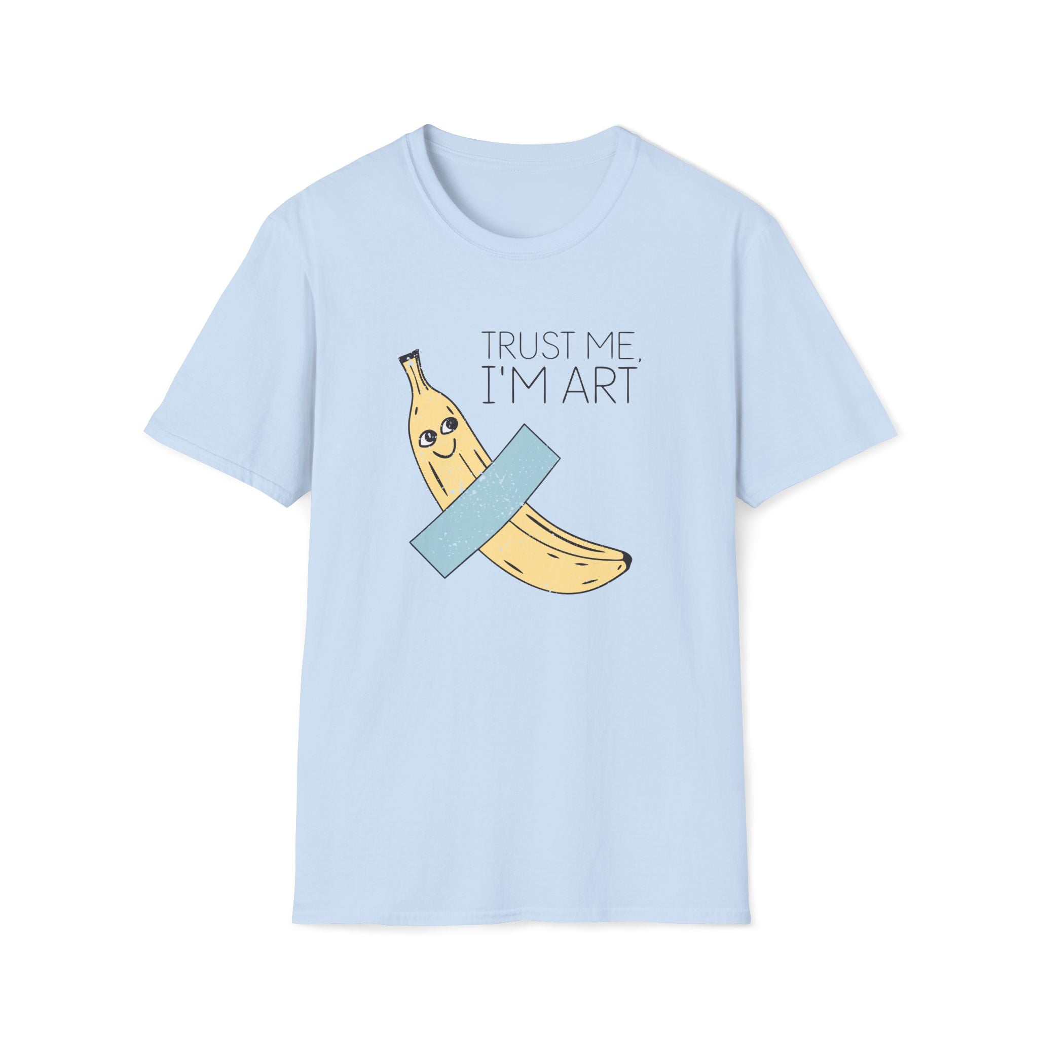 Trust Me I'm Art Banana Unisex T-Shirt Light Blue Unisex Adult T-shirt Food Globally Fulfilled