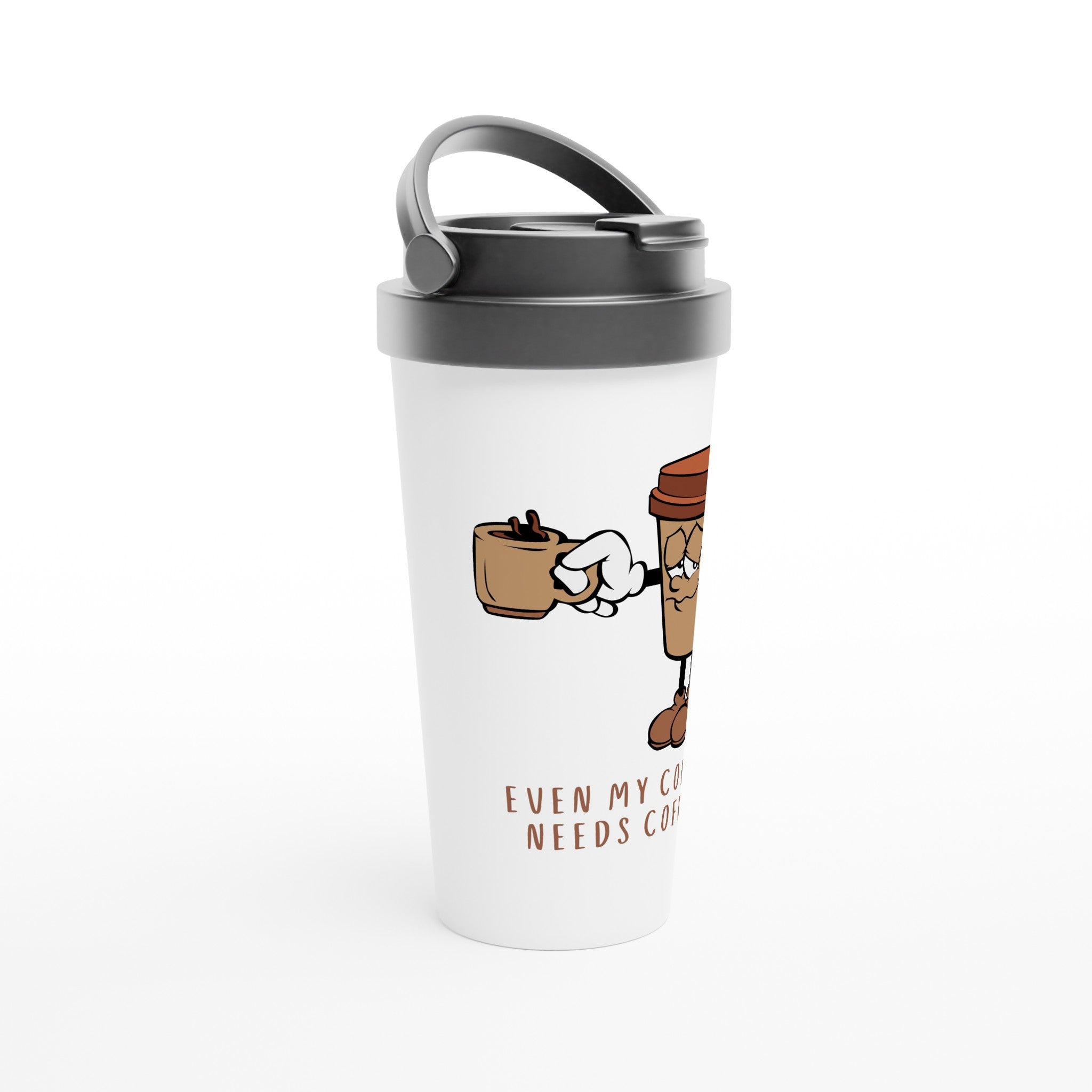 Even My Coffee Needs Coffee - White 15oz Stainless Steel Travel Mug Travel Mug Coffee Globally Fulfilled