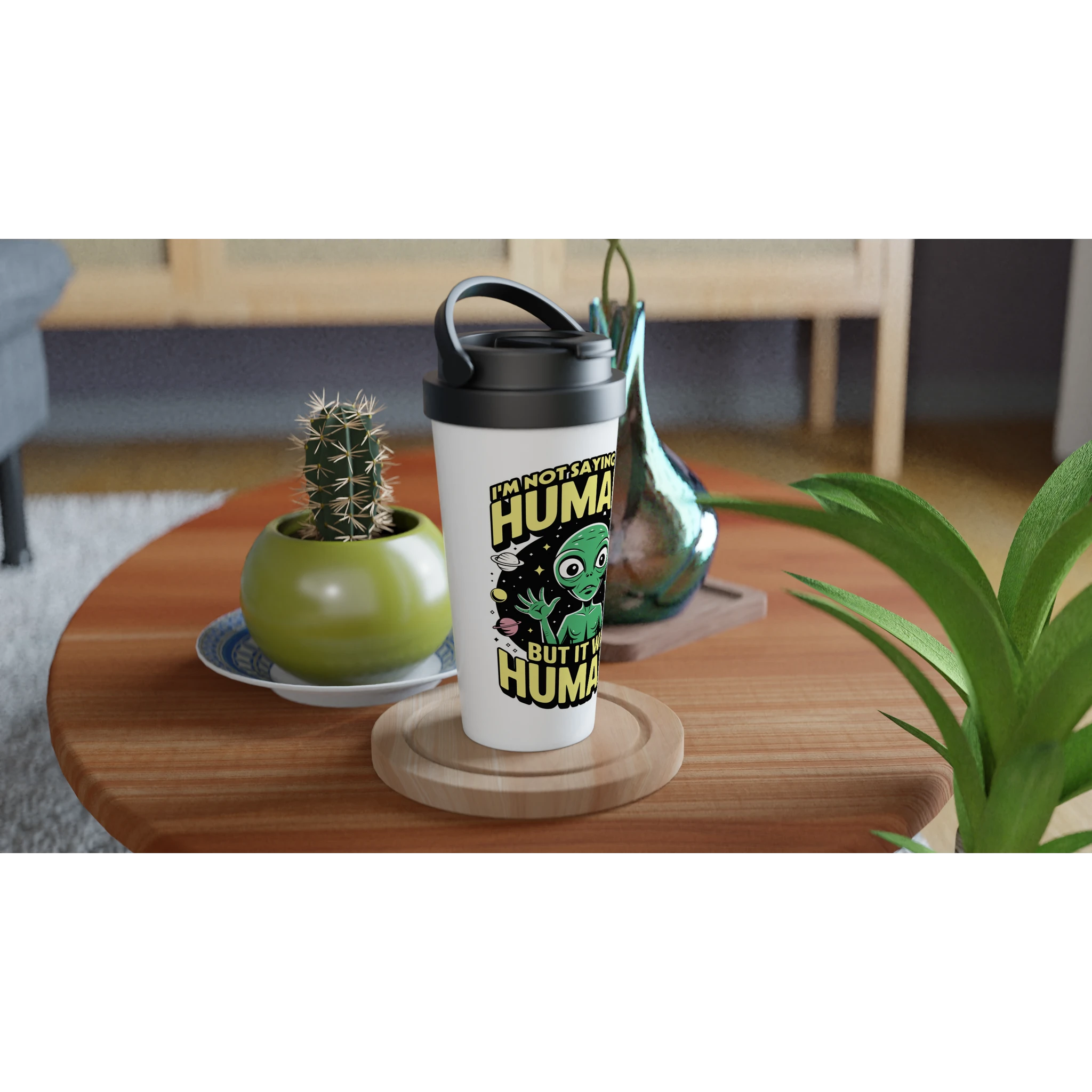 Alien, I'm Not Saying It Was Humans - White 15oz Stainless Steel Travel Mug Travel Mug Globally Fulfilled Sci Fi