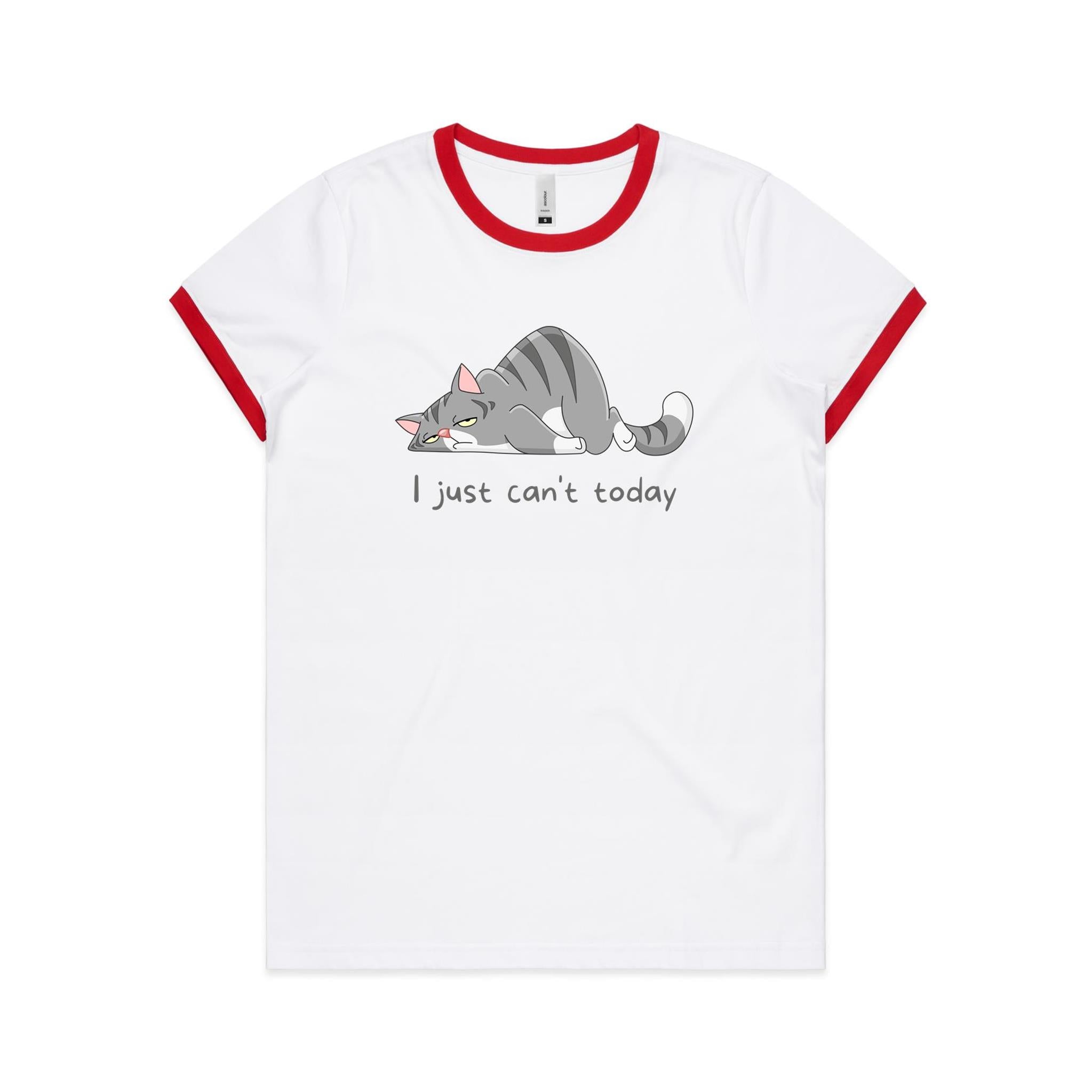 Cat, I Just Can't Today - Women's Ringer Tee White Red Womens Ringer T-shirt animal Printed In Australia