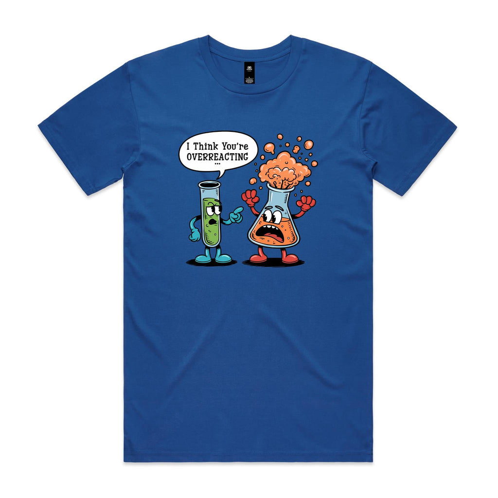 I Think You're Overreacting Chemistry Men's AS Colour T-shirt