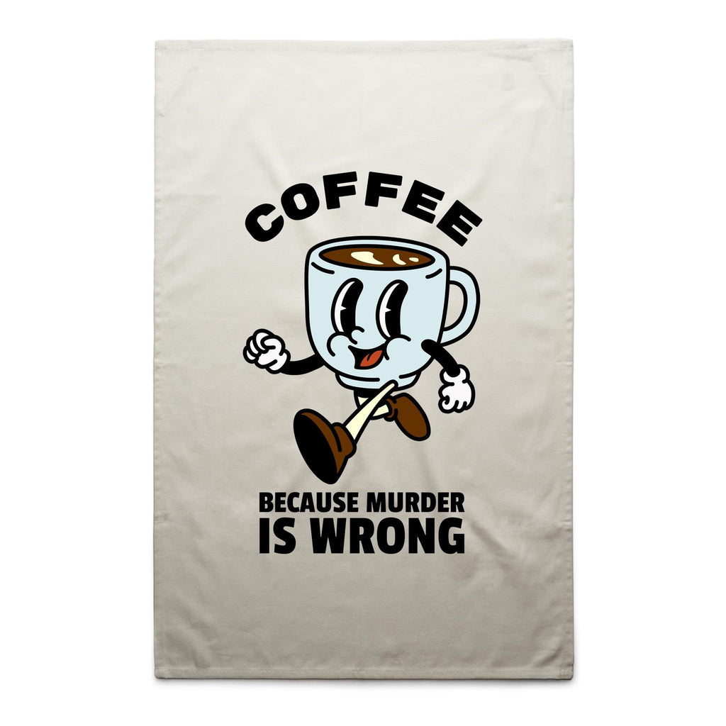 Coffee Because Murder Is Wrong - AS Colour Tea Towel Cream One Size Tea Towel Coffee Printed In Australia