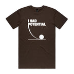 I Had Potential Men's AS Colour T-shirt