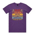Dad, The Man Who Has Everything, Except A Full Head Of Hair - Mens T-shirt