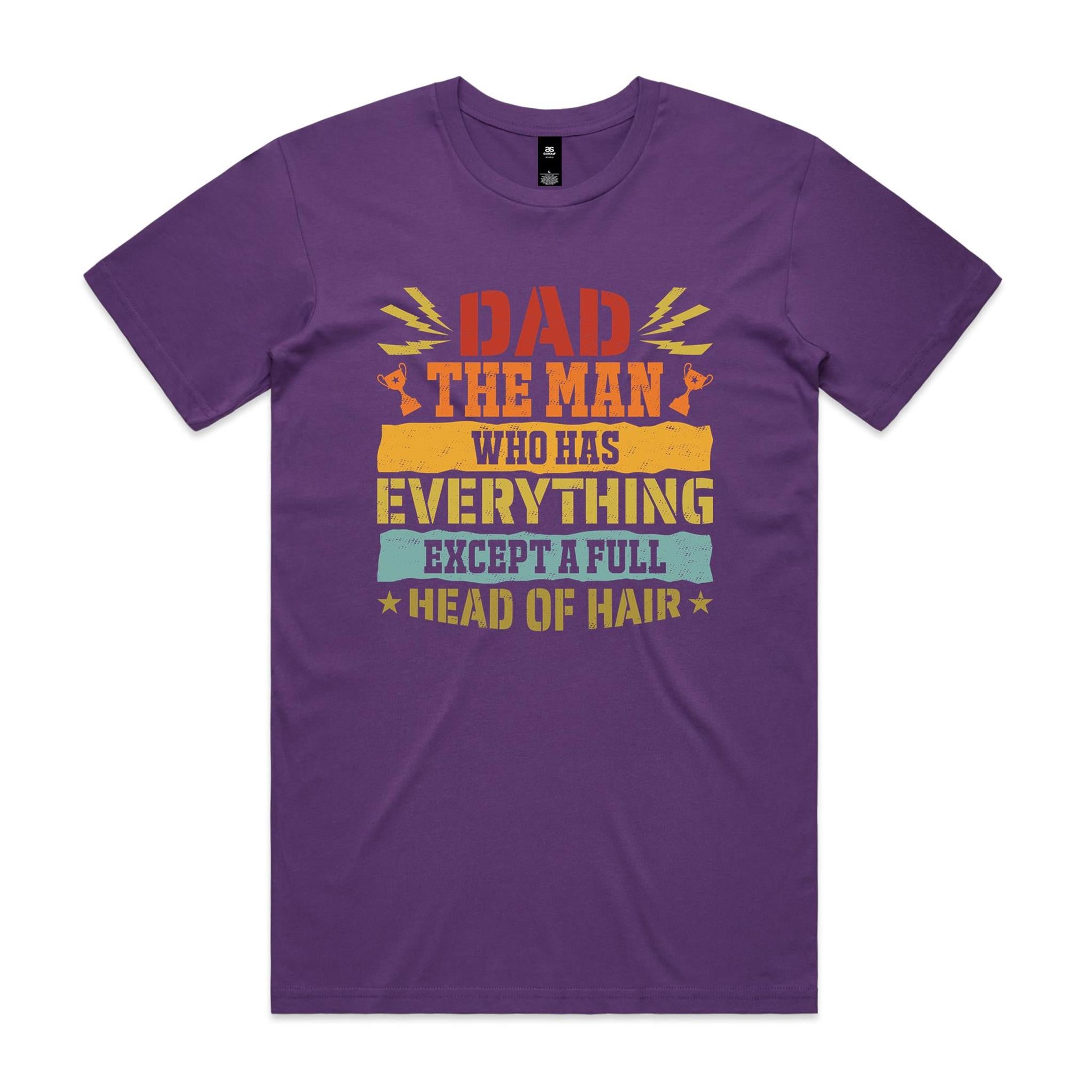 Dad, The Man Who Has Everything, Except A Full Head Of Hair - Mens T-shirt