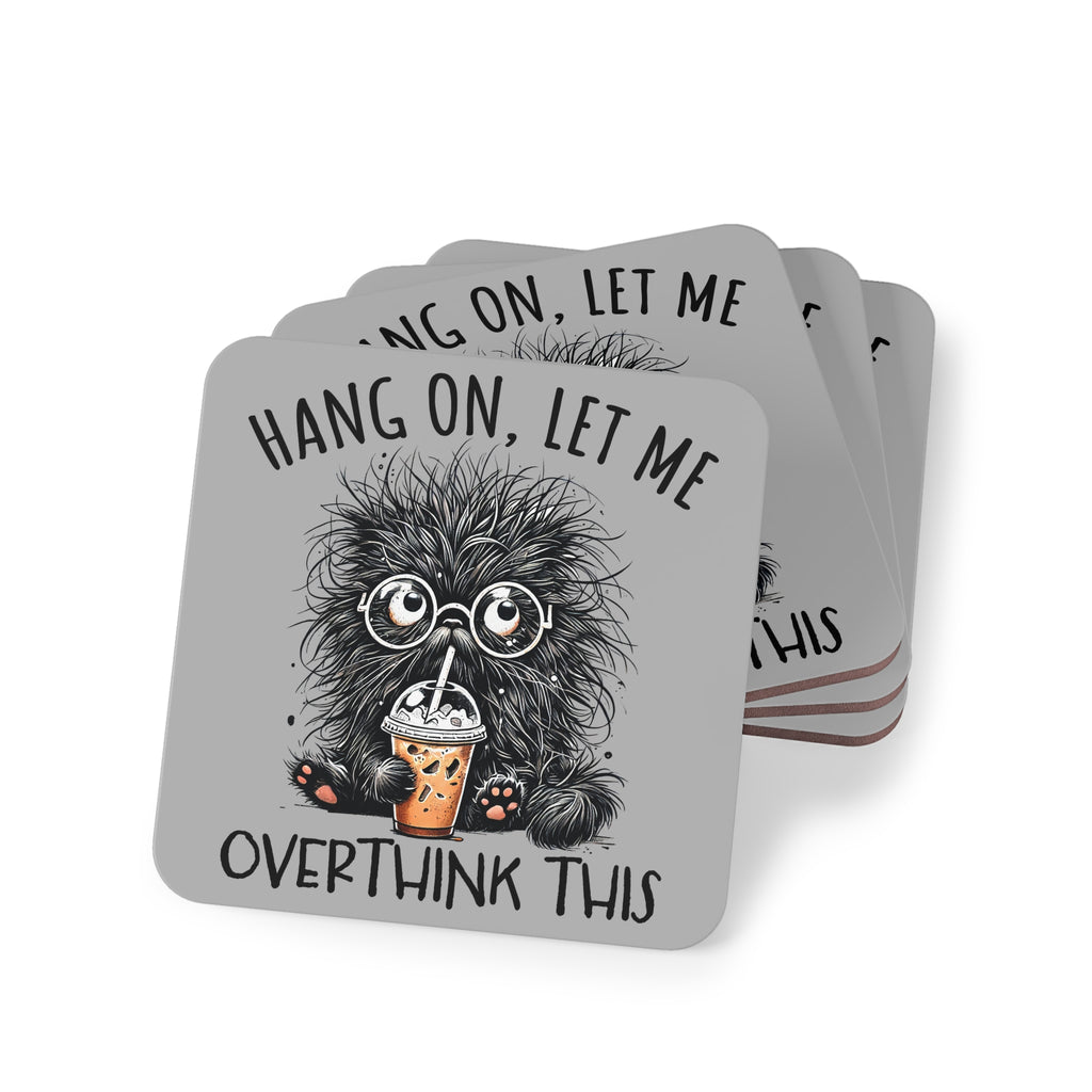 Hang On, Let Me Overthink This - Glossy Cork Backed Coasters Square 3.7" x 3.7" 4pcs Coaster animal Australian Printer