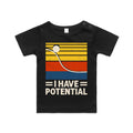 I Have Potential, Physics AS Colour Baby T-shirt Black Baby T-shirt Printed In Australia Science