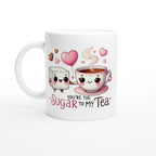 You're The Sugar To My Tea, Valentine - White 11oz Ceramic Mug Default Title White 11oz Mug Food Globally Fulfilled Love