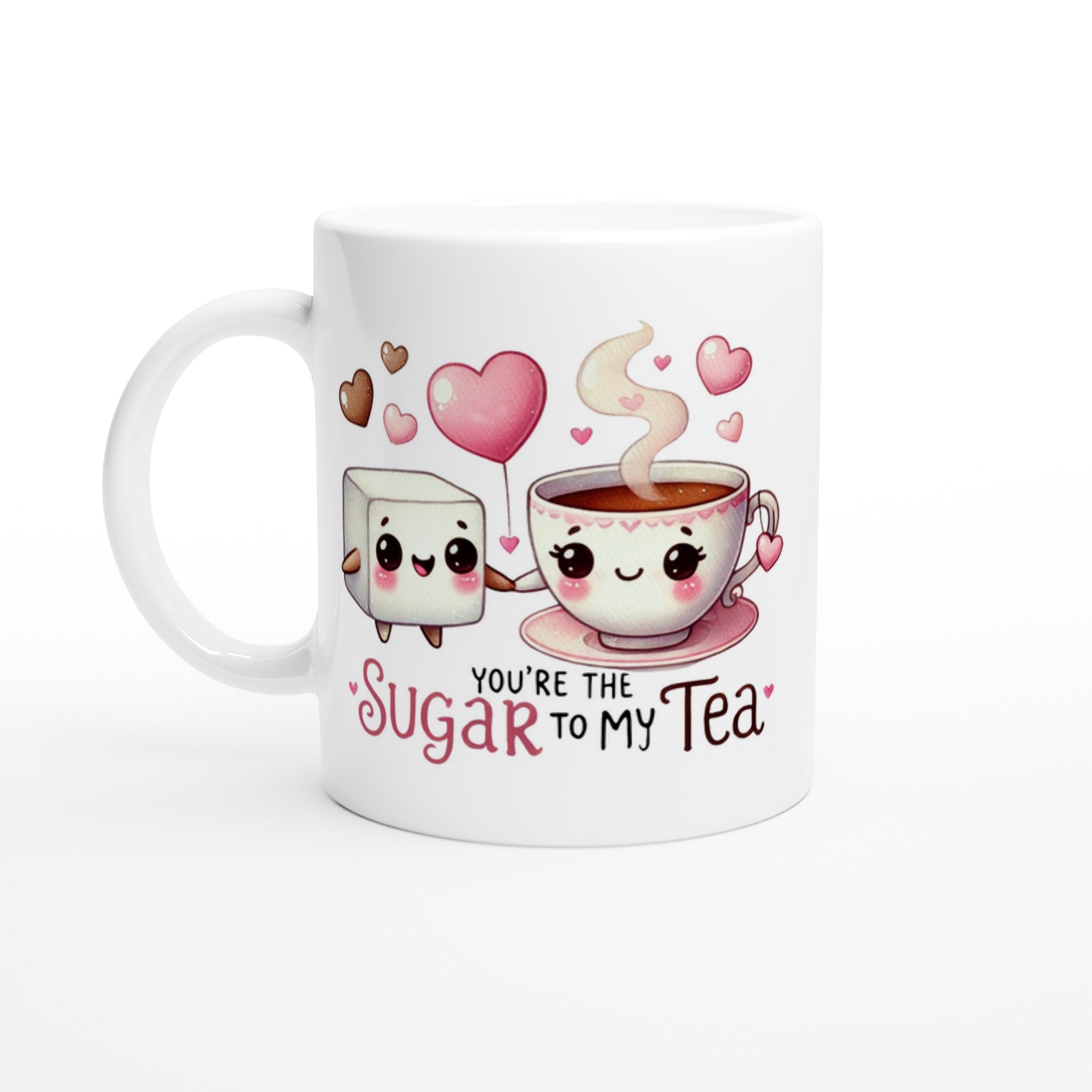 You're The Sugar To My Tea, Valentine - White 11oz Ceramic Mug Default Title White 11oz Mug Food Globally Fulfilled Love