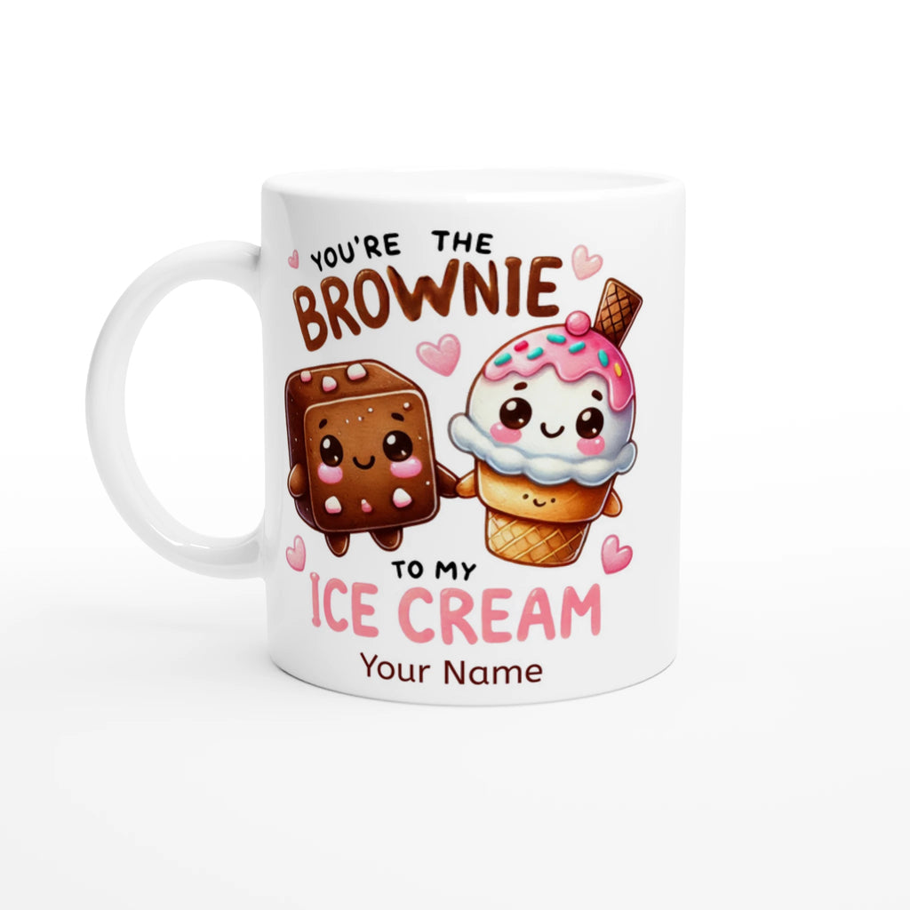 Personalised - You're The Brownie To My Ice Cream, Valentine - White 11oz Ceramic Mug with Colour Inside Ceramic White Personalised 11oz Mug