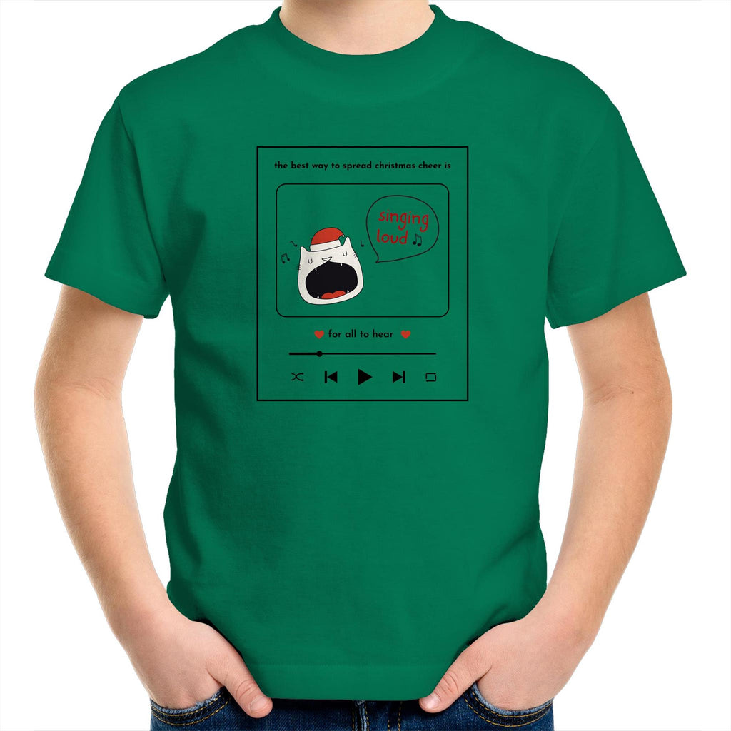 The Best Way To Spread Christmas Cheer Is Singing Loud For All To Hear - Kids Youth T-Shirt Kelly Green Kids Christmas T-shirt Christmas Printed In Australia