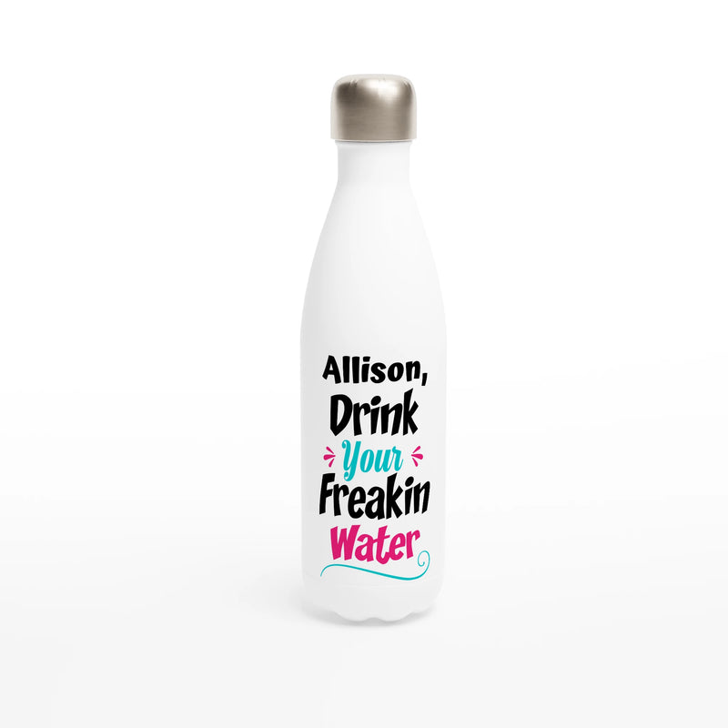 Drink Your Freakin Water - White 17oz Stainless Steel Water Bottle Default Title Personalised Water Bottle customise Globally Fulfilled Name personalise