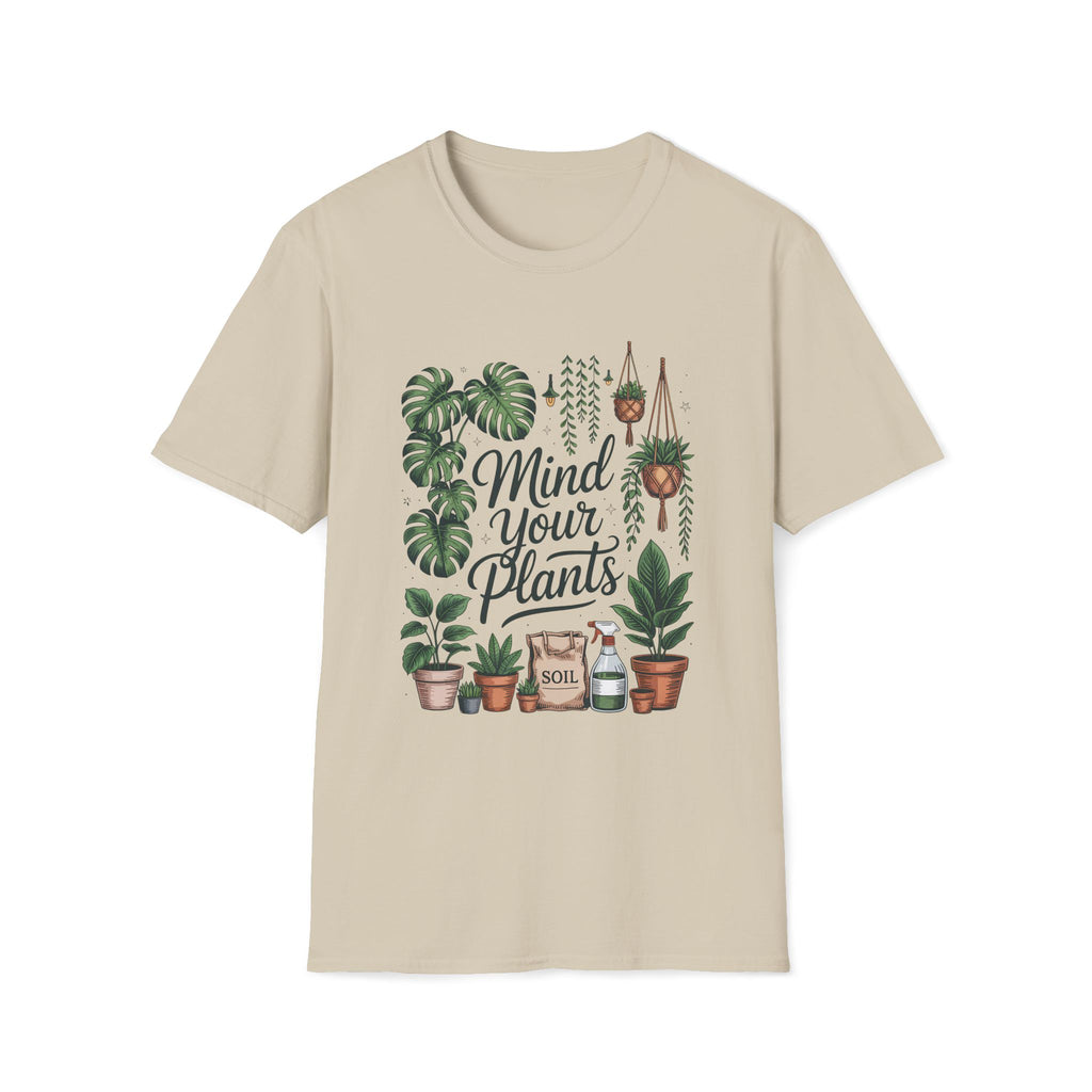 Mind Your Plants - Unisex Softstyle T-Shirt