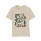 Mind Your Plants - Unisex Softstyle T-Shirt