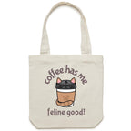 Coffee Has Me Feline Good - Canvas Tote Bag Cream One Size Tote Bag animal Coffee Printed In Australia