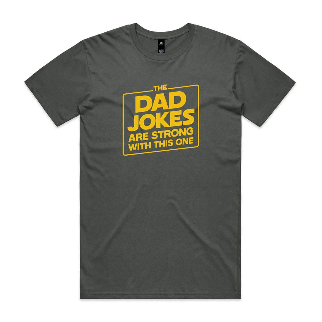 The Dad Jokes Are Strong With This One - Mens T-shirt