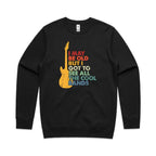 I May Be Old But I Got To See All The Cool Bands - AS Colour Stencil Crew Sweatshirt Black Sweatshirt Music Printed In Australia