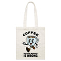 Coffee, Because Murder Is Wrong Parcel Canvas Tote Bag Default Title Small Tote Bag Coffee Printed In Australia
