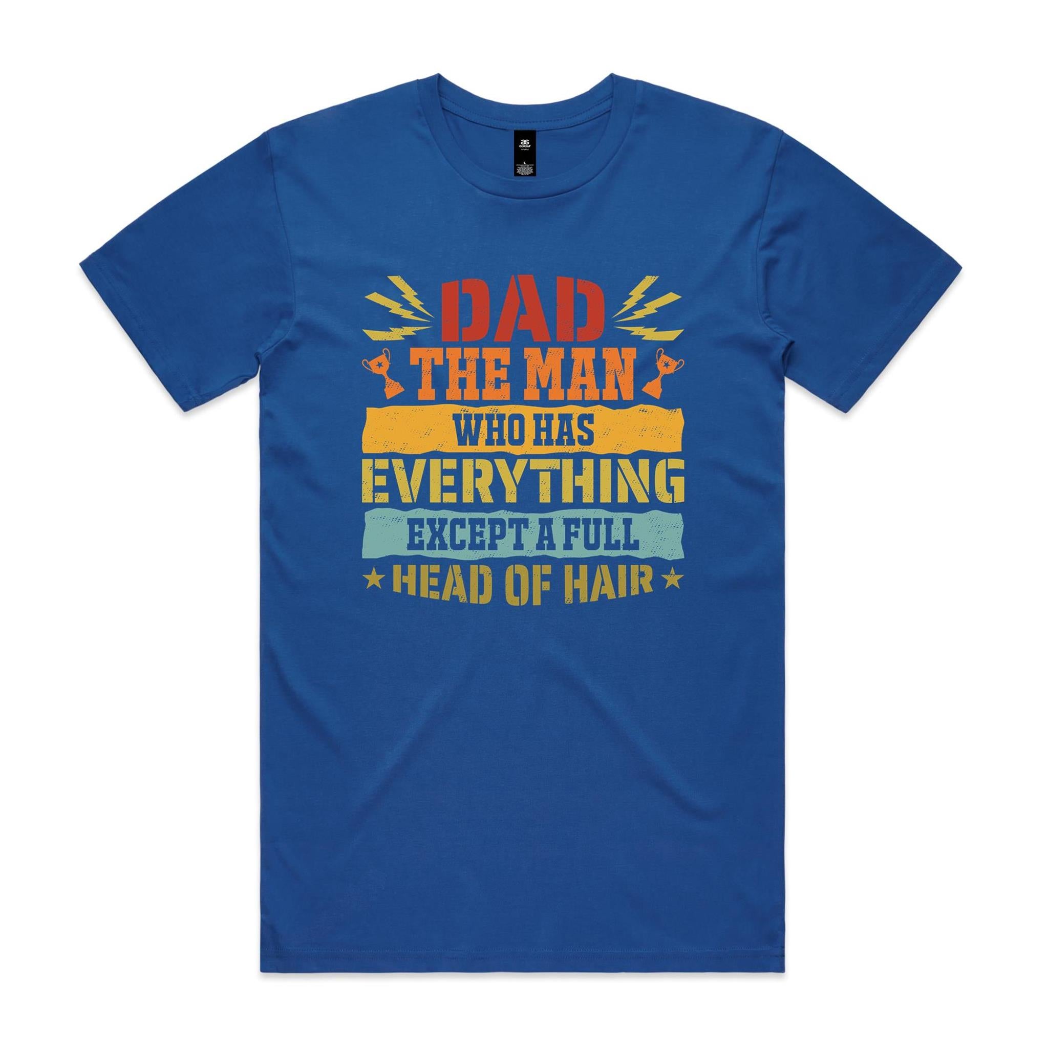 Dad, The Man Who Has Everything, Except A Full Head Of Hair - Mens T-shirt