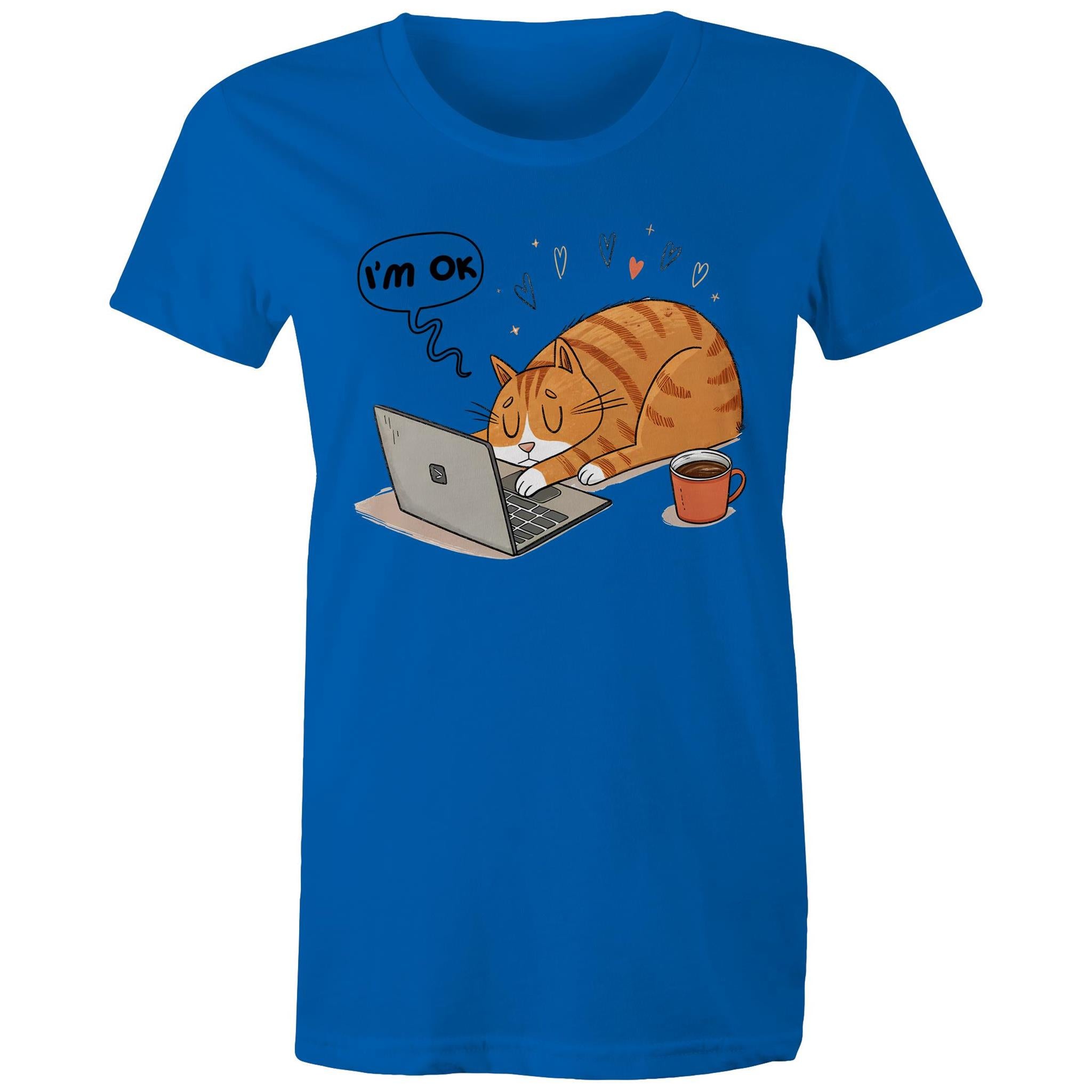 Cat Laptop, I'm OK - Womens T-shirt Bright Royal Womens T-shirt animal Printed In Australia