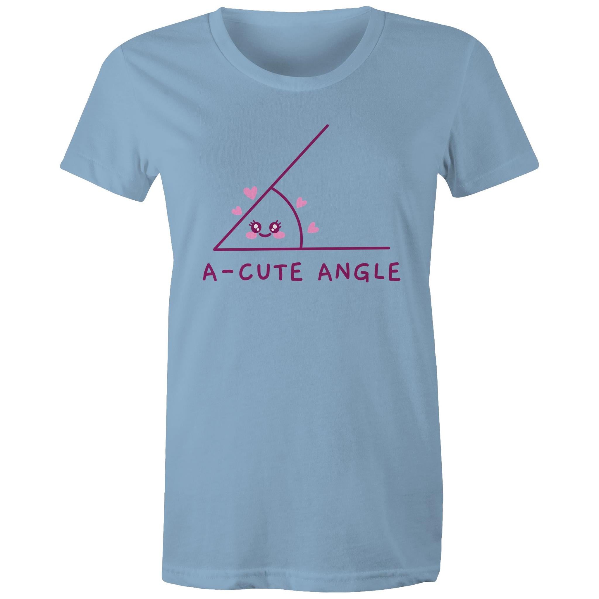 A-cute Angle - Womens T-shirt Carolina Blue Womens T-shirt Maths Printed In Australia