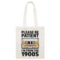 Please Be Patient, I'm From The 1900's Parcel Canvas Tote Bag Default Title Small Tote Bag Music Printed In Australia Retro