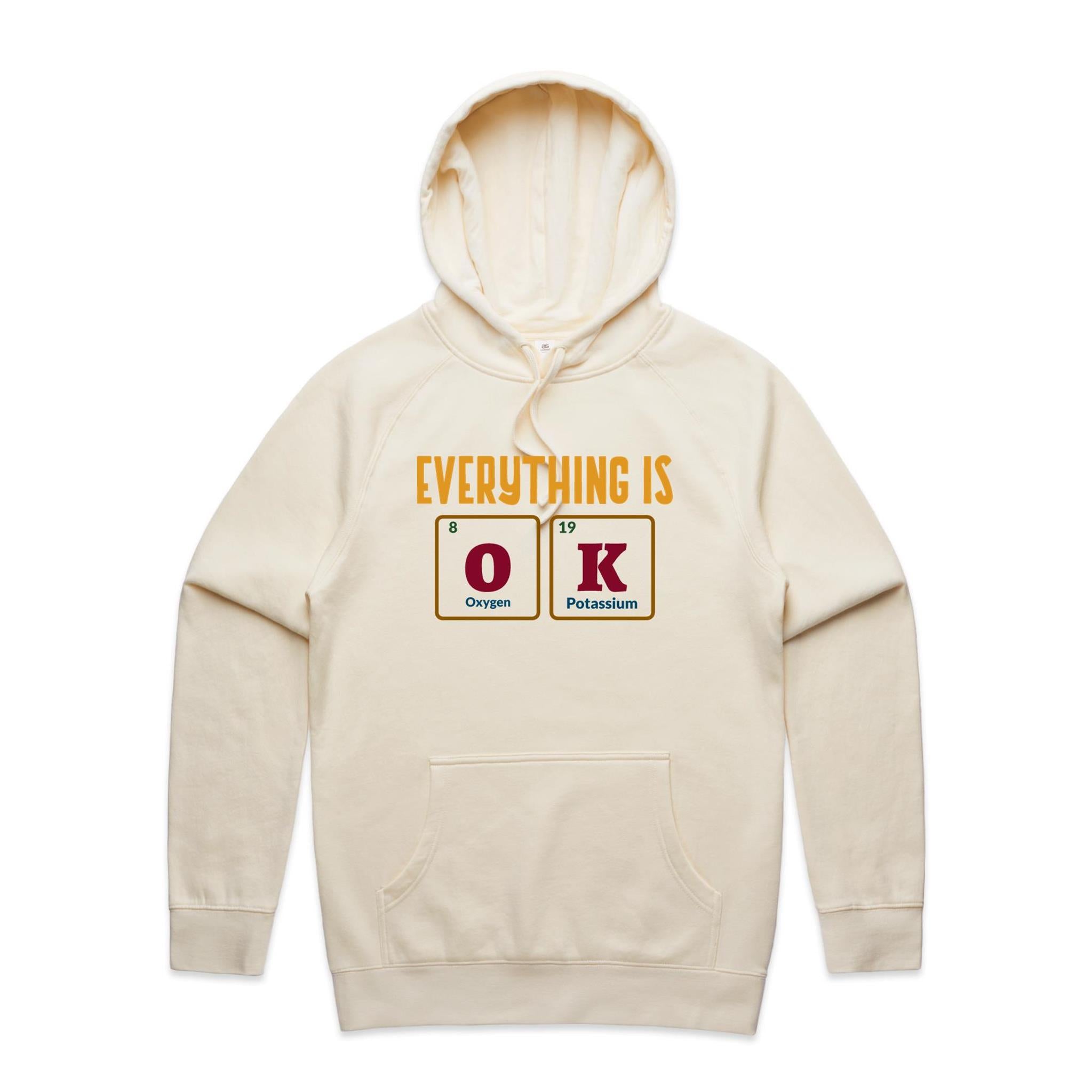 Everything Is OK, Periodic Table - Mens Hoodie Ecru Mens Hoodie Positivity Printed In Australia Science