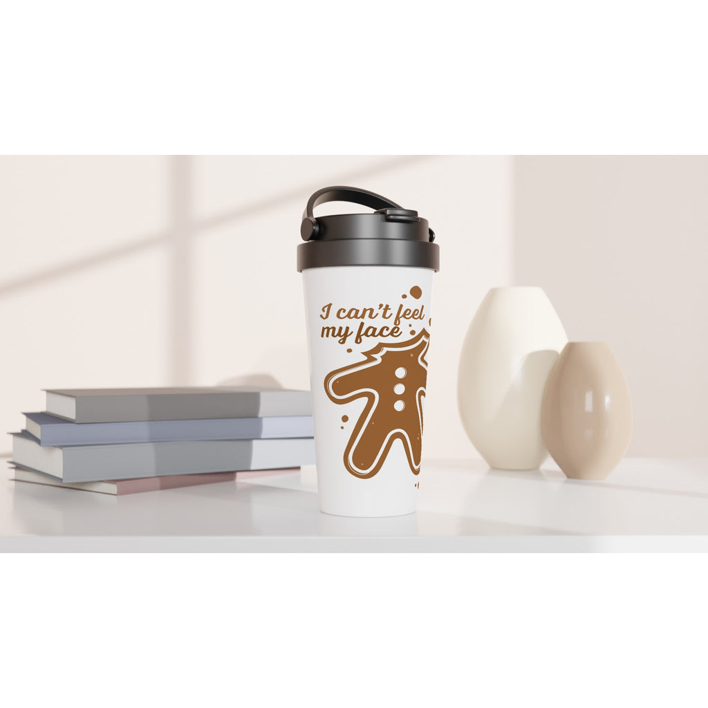 Gingerbread Man, I Can't Feel My Face - White 15oz Stainless Steel Travel Mug Christmas Travel Mug Christmas Globally Fulfilled