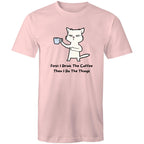 First I Drink The Coffee, Then I Do The Things - Mens T-Shirt Pink Mens T-shirt animal Coffee Printed In Australia