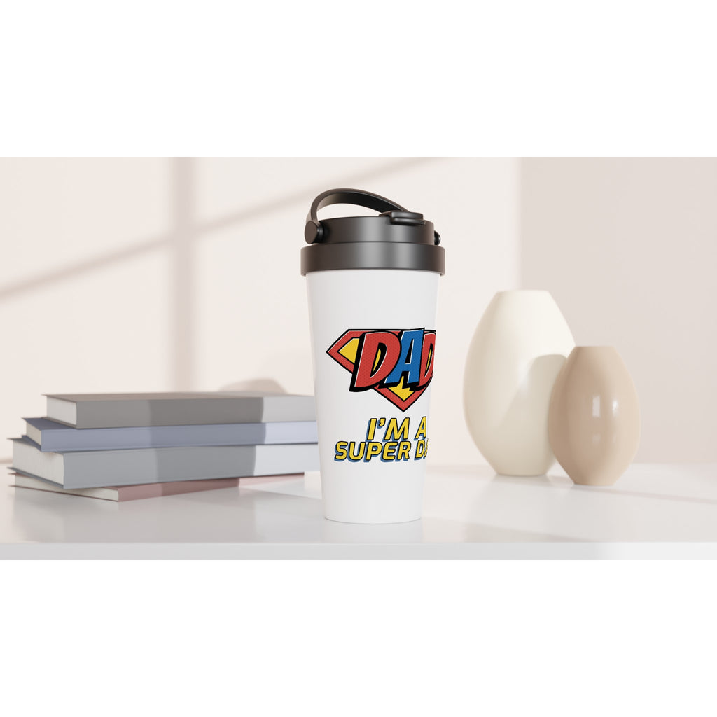 I'm A Super Dad - White 15oz Stainless Steel Travel Mug Travel Mug Dad Globally Fulfilled
