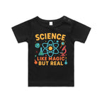 Science, Like Magic But Real AS Colour Baby T-shirt Black Baby T-shirt Printed In Australia Science