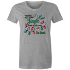Probably Just Gonna Jingle Some Of The Way, I'm Tired - Womens T-shirt