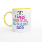 I Was Normal Two Kids Ago - White 11oz Ceramic Mug with Colour Inside Ceramic Yellow Colour 11oz Mug Dad Globally Fulfilled mum
