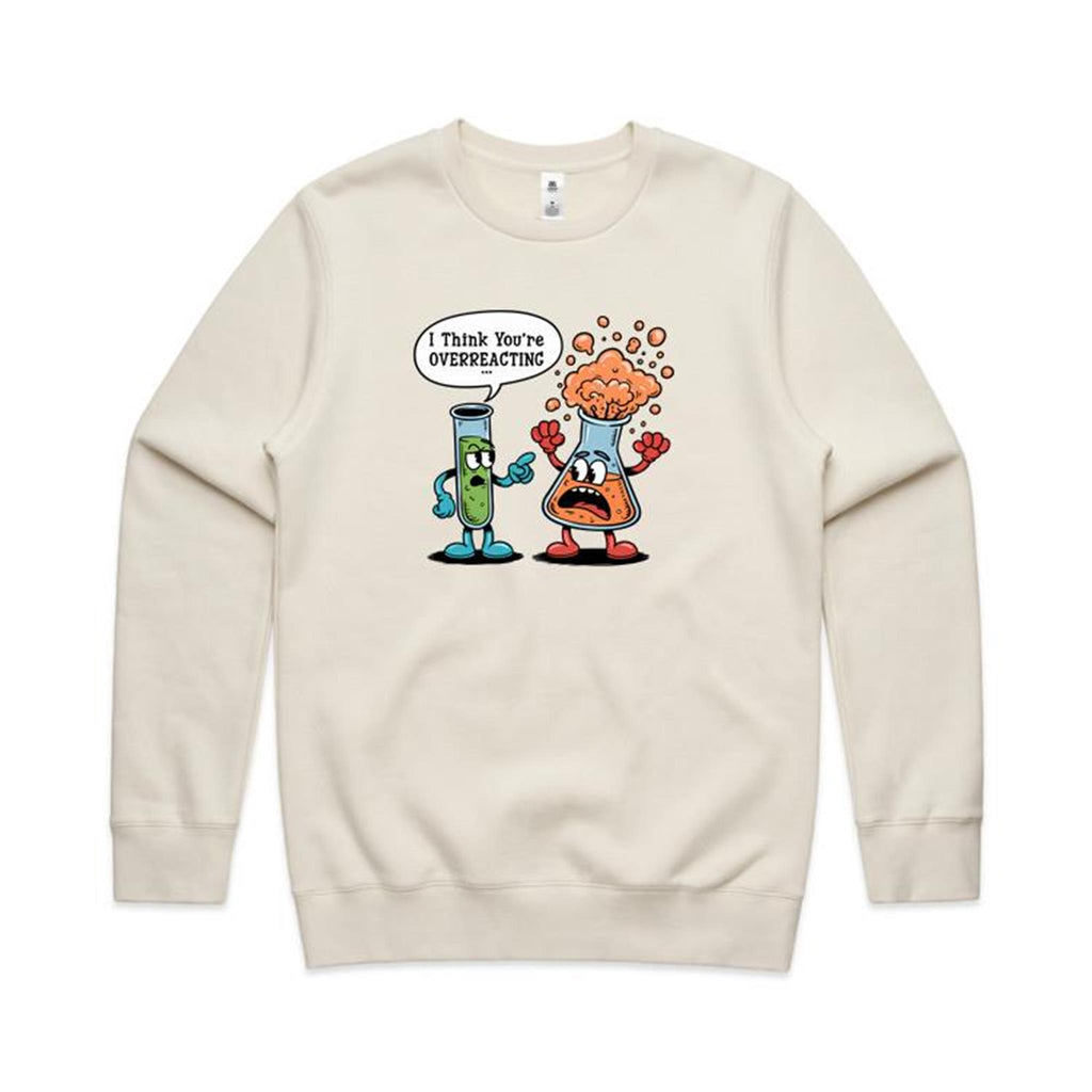 I Think You're Overreacting Chemistry AS Colour Stencil Crew Sweatshirt