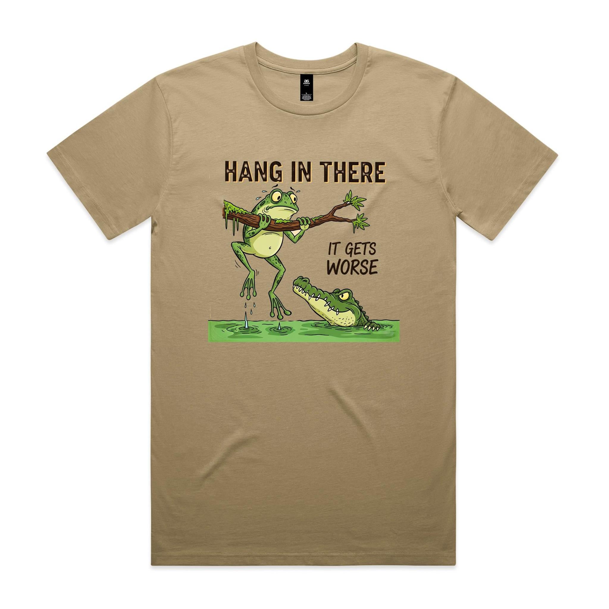 Hang In There, It Gets Worse - Mens T-shirt