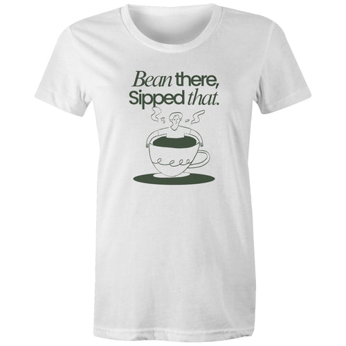 Bean There, Sipped That, Coffee - Womens T-shirt White Womens T-shirt Coffee Printed In Australia