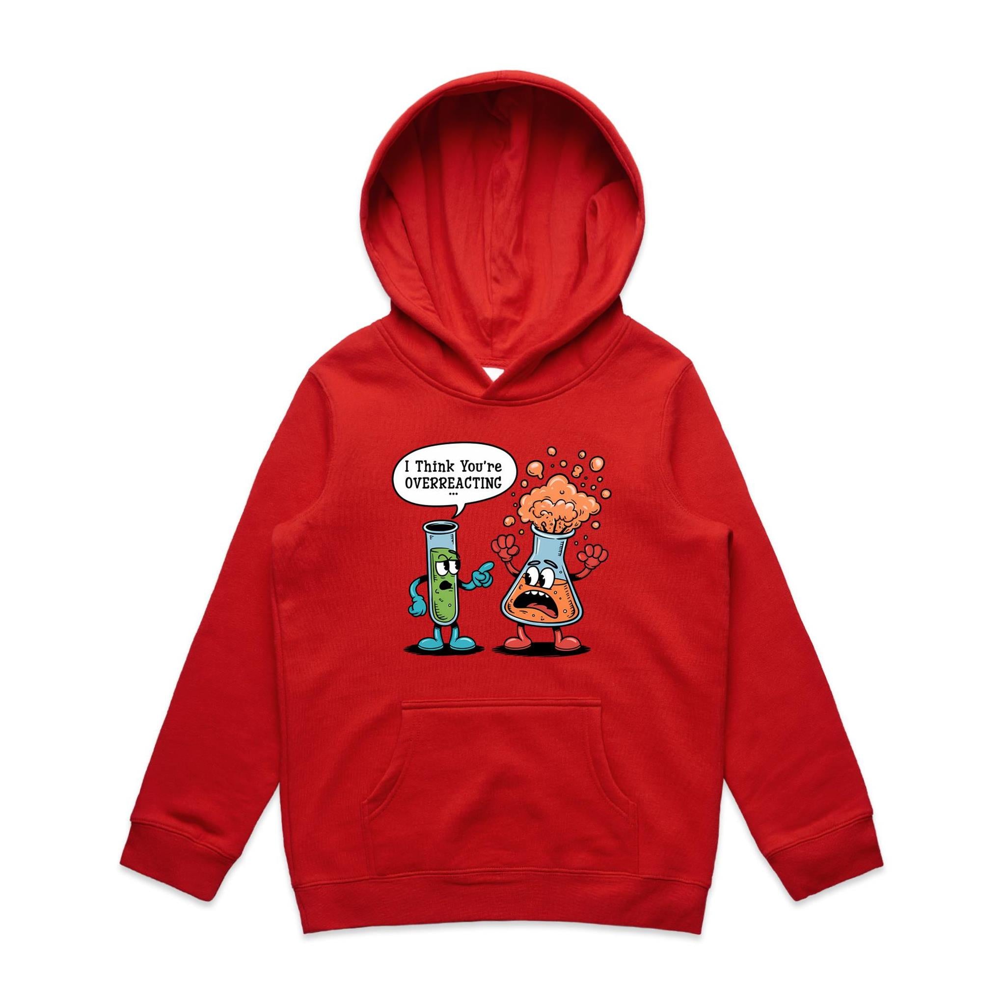 I Think You're Overreacting Chemistry Kids AS Colour Hoodie