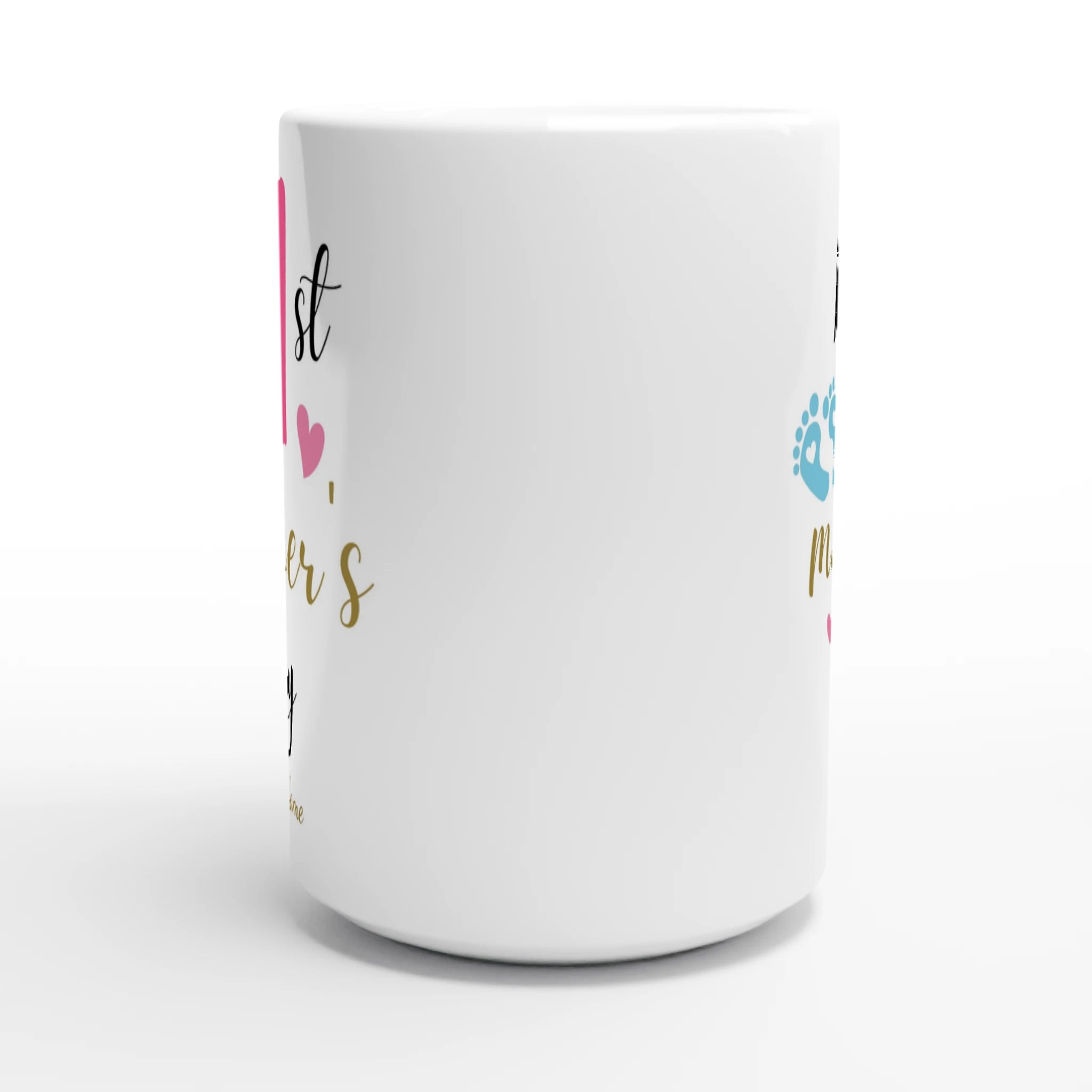 Personalise - My First Mother's Day - White 15oz Ceramic Mug Personalised 15oz Mug customise Globally Fulfilled Mum personalise