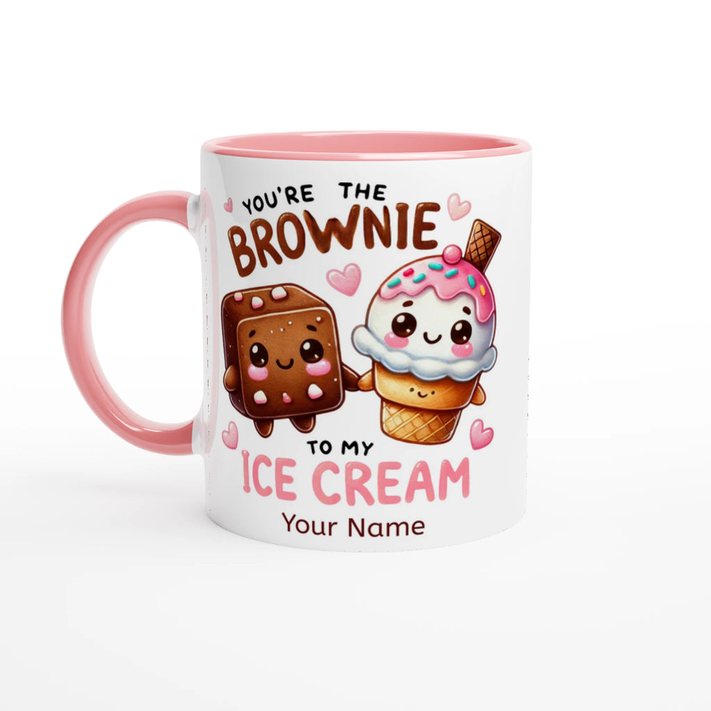 Personalised - You're The Brownie To My Ice Cream, Valentine - White 11oz Ceramic Mug with Colour Inside Ceramic Pink Personalised 11oz Mug