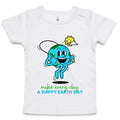 Make Every Day A Happy Earth Day AS Colour Baby T-shirt White Baby T-shirt Environment Printed In Australia