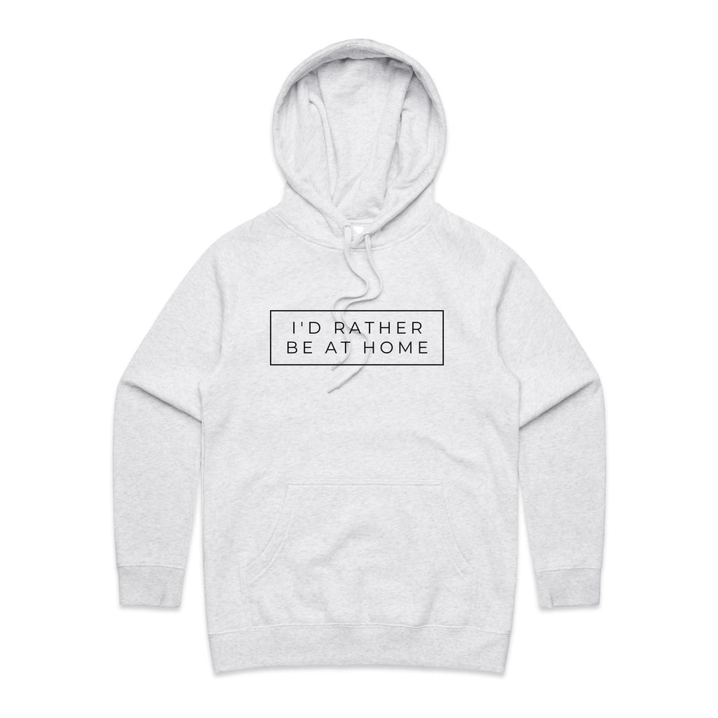 I'd Rather Be At Home - Womens Hoodie White Marle Womens Hoodie Printed In Australia