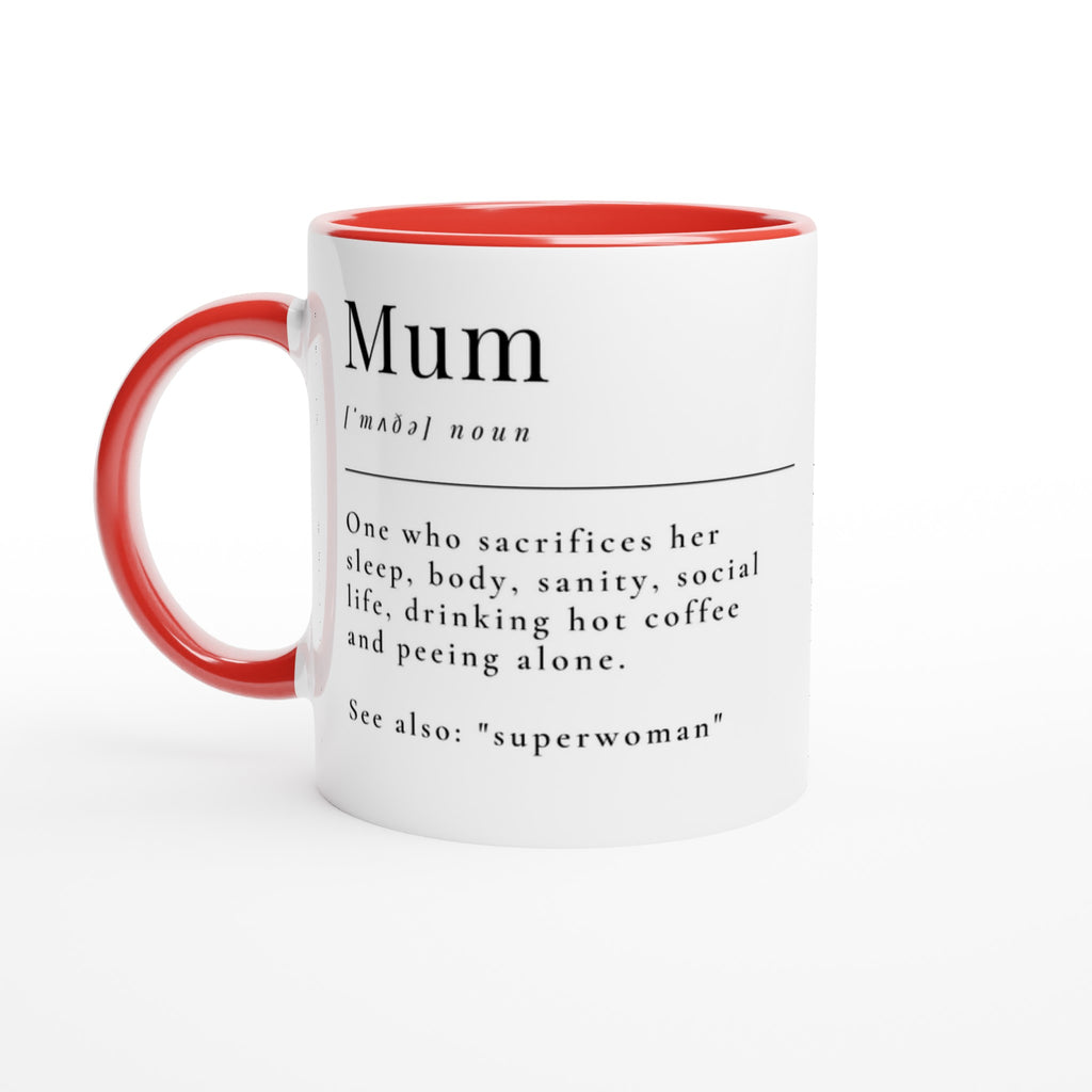 Mum Definition - White 11oz Ceramic Mug with Colour Inside Ceramic Red Colour 11oz Mug Globally Fulfilled Mum
