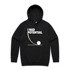 I Had Potential Men's AS Colour Hoodie