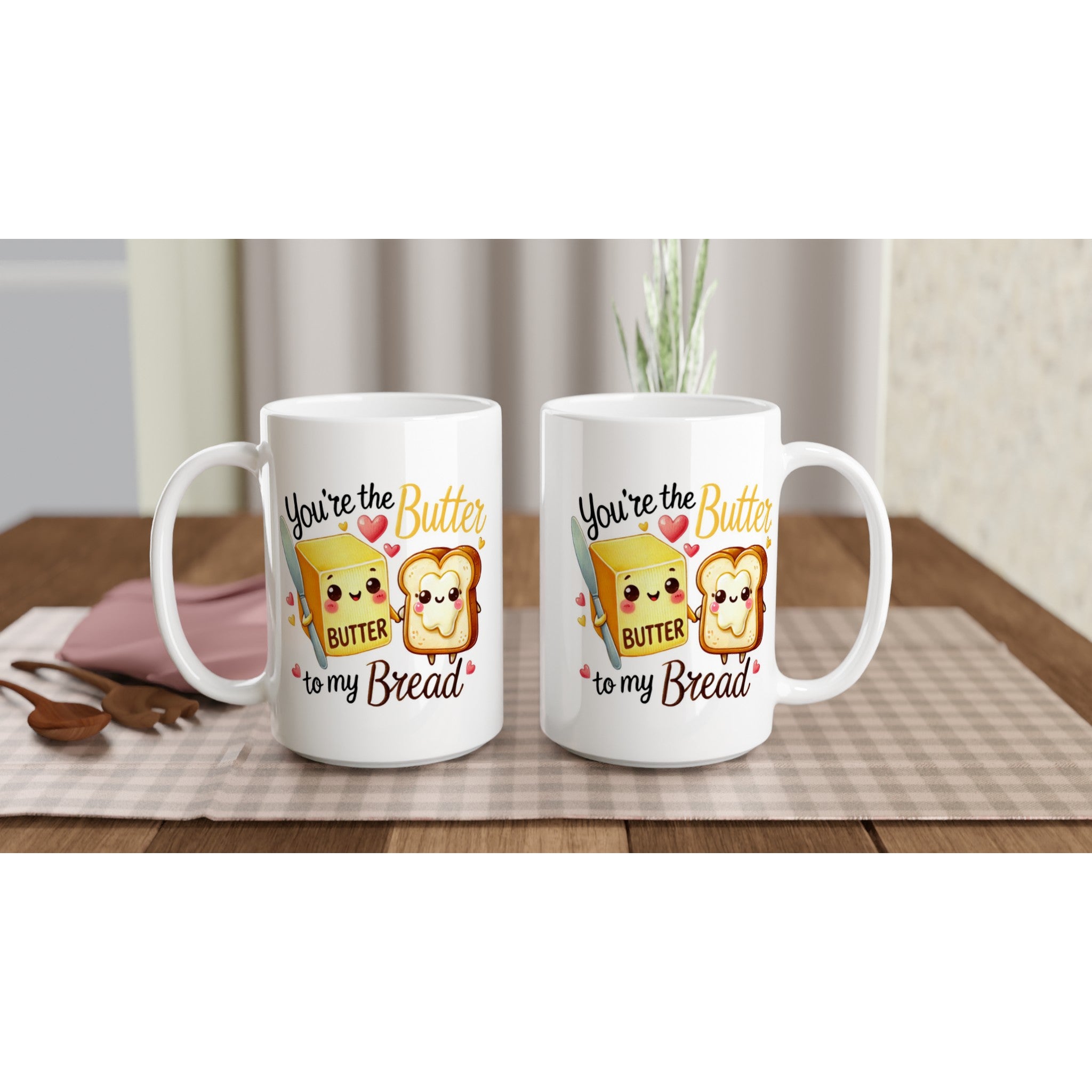 You're The Butter To My Bread, Valentine - White 15oz Ceramic Mug 15oz Mug Food Globally Fulfilled Love