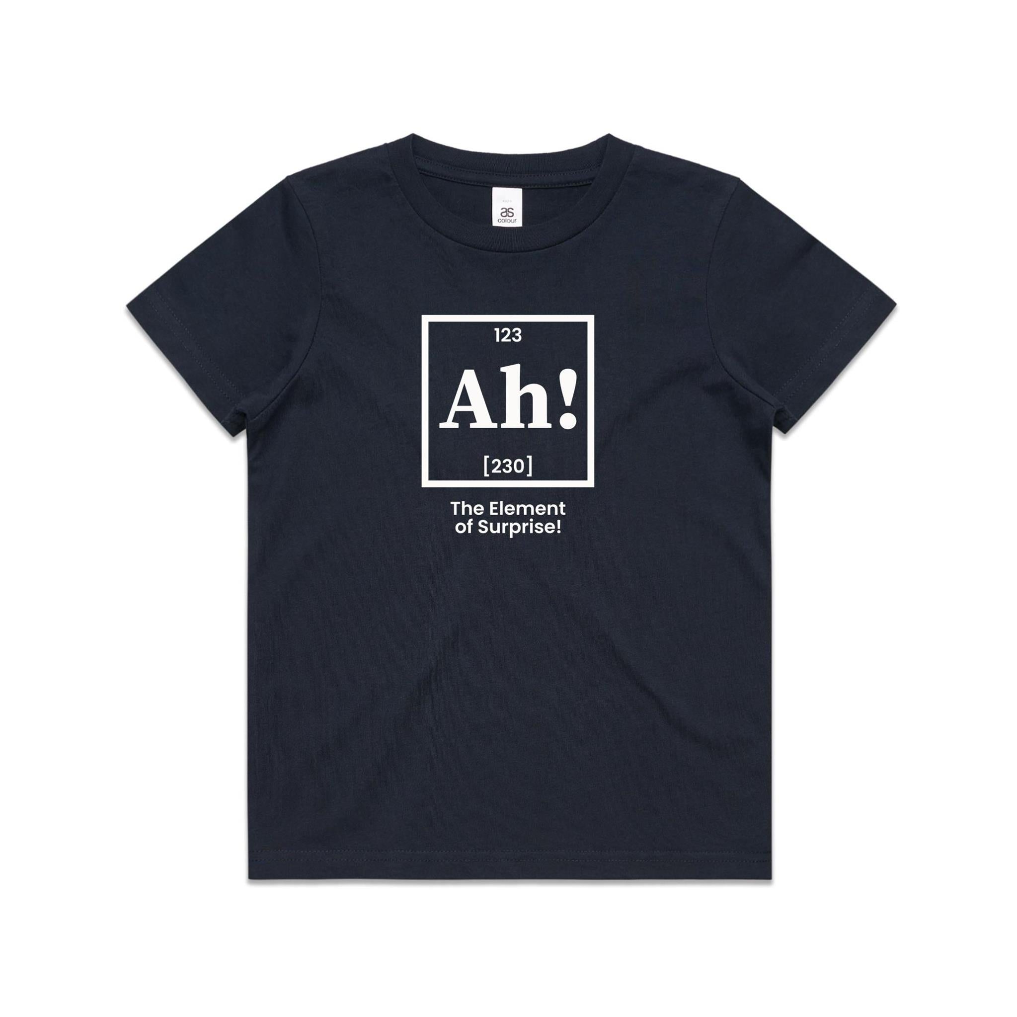 Ah! The Element Of Surprise Kids AS Colour T-shirt