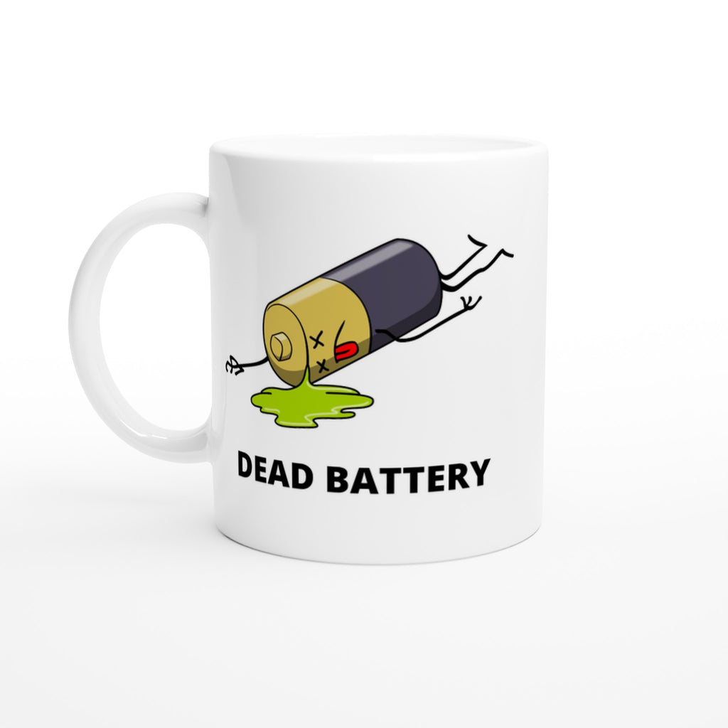 Dead Battery - White 11oz Ceramic Mug Default Title White 11oz Mug Funny Globally Fulfilled